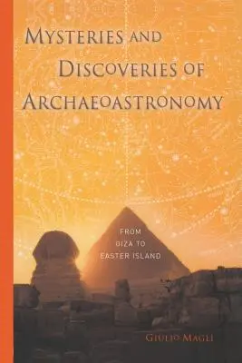 Záhady a objavy archeoastronómie: Od Gízy po Veľkonočný ostrov - Mysteries and Discoveries of Archaeoastronomy: From Giza to Easter Island