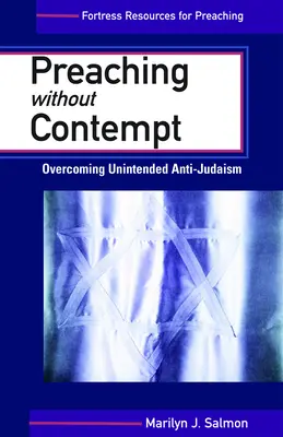 Kázanie bez pohŕdania: Prekonanie neúmyselného antijudaizmu - Preaching Without Contempt: Overcoming Unintended Anti-Judaism