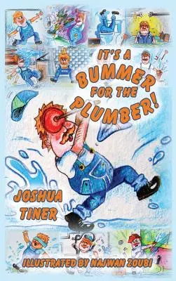 To je pre inštalatéra nešťastie! - It's a Bummer for the Plumber!