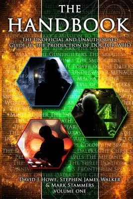 Príručka Vol. 1: Neoficiálny a neautorizovaný sprievodca tvorbou seriálu „doctor Who - The Handbook Vol 1: The Unofficial and Unauthorised Guide to the Production of 'doctor Who'