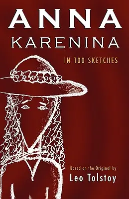 Anna Karenina: 100 skíc - Anna Karenina: In 100 Sketches