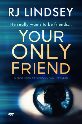 Your Only Friend: Psychologický triler, ktorý si musíte prečítať - Your Only Friend: A Must-Read Psychological Thriller