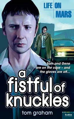 Život na Marse: Päsť plná kĺbov - Life on Mars: A Fistful of Knuckles