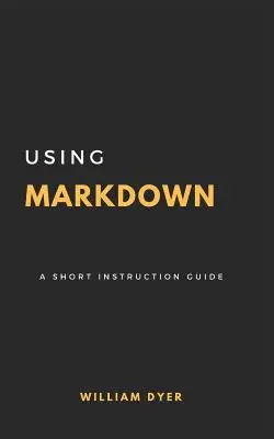 Používanie Markdown: Krátky návod na použitie - Using Markdown: A Short Instruction Guide