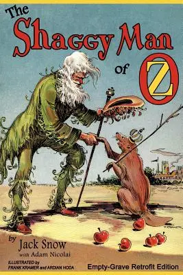 Chlpatý muž v krajine Oz: Empty-Grave Retrofit Edition - The Shaggy Man of Oz: Empty-Grave Retrofit Edition
