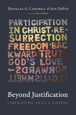 Za hranicami ospravedlnenia: Oslobodenie Pavlovho evanjelia - Beyond Justification: Liberating Paul's Gospel