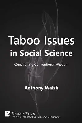 Tabuizované otázky v sociálnych vedách: Spochybňovanie konvenčnej múdrosti - Taboo Issues in Social Science: Questioning Conventional Wisdom