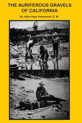 Auriferické štrky Kalifornie - The Auriferous Gravels of California