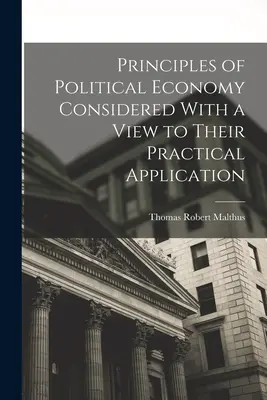 Princípy politickej ekonómie so zreteľom na ich praktické uplatňovanie - Principles of Political Economy Considered With a View to Their Practical Application
