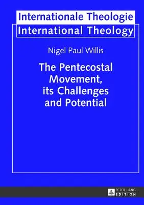 Letničné hnutie, jeho výzvy a potenciál - The Pentecostal Movement, its Challenges and Potential
