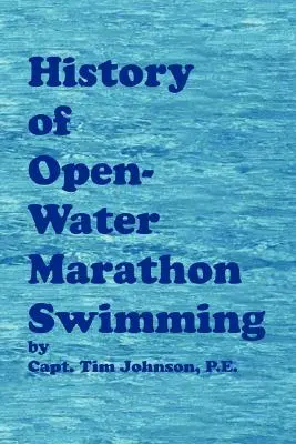 História maratónskeho plávania v otvorenej vode - History of Open-Water Marathon Swimming