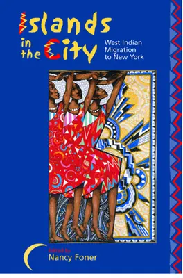 Ostrovy v meste: Západoindická migrácia do New Yorku - Islands in the City: West Indian Migration to New York