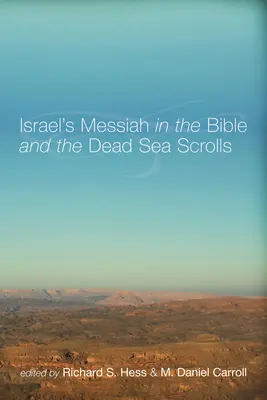 Izraelský Mesiáš v Biblii a zvitkoch od Mŕtveho mora - Israel's Messiah in the Bible and the Dead Sea Scrolls