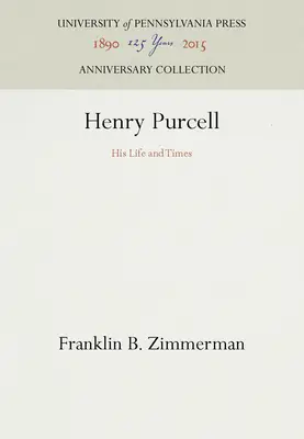 Henry Purcell: Jeho život a doba - Henry Purcell: His Life and Times