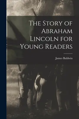 Príbeh Abrahama Lincolna pre mladých čitateľov - The Story of Abraham Lincoln for Young Readers
