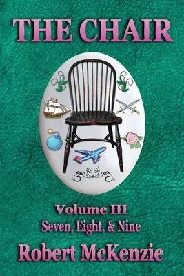 Kreslo: Zväzok III: Sedem, osem a deväť - The Chair: Volume III: Seven, Eight, & Nine