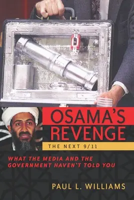 Usámova pomsta: Ďalšie 11. september Čo vám médiá a vláda nepovedali - Osama's Revenge: The Next 9/11 What the Media and the Government Haven't Told You