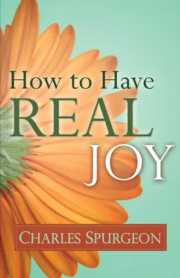 Ako mať skutočnú radosť - How to Have Real Joy