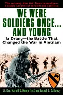 Kedysi sme boli vojakmi... a mladí: Ia Drang - bitka, ktorá zmenila vojnu vo Vietname - We Were Soldiers Once...and Young: Ia Drang - The Battle That Changed the War in Vietnam