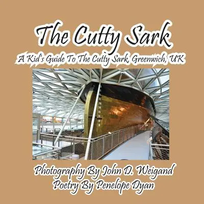 Cutty Sark - detský sprievodca po Cutty Sark, Greenwich, Spojené kráľovstvo - The Cutty Sark--A Kid's Guide to the Cutty Sark, Greenwich, UK