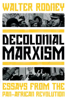 Dekoloniálny marxizmus: Eseje z panafrickej revolúcie - Decolonial Marxism: Essays from the Pan-African Revolution