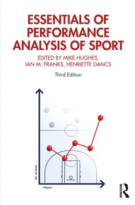 Základy analýzy výkonu v športe: Tretie vydanie - Essentials of Performance Analysis in Sport: Third edition