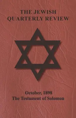 The Jewish Quarterly Review - október 1898 - The Testament of Salomon - The Jewish Quarterly Review - October, 1898 - The Testament of Solomon