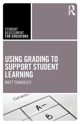 Využívanie známkovania na podporu učenia sa žiakov - Using Grading to Support Student Learning