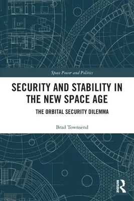 Bezpečnosť a stabilita v novom vesmírnom veku: Dilema orbitálnej bezpečnosti - Security and Stability in the New Space Age: The Orbital Security Dilemma
