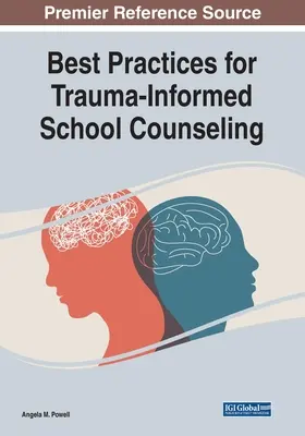 Osvedčené postupy pre školské poradenstvo zohľadňujúce traumu - Best Practices for Trauma-Informed School Counseling