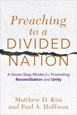 Kázanie rozdelenému národu: Sedemkrokový model na podporu zmierenia a jednoty - Preaching to a Divided Nation: A Seven-Step Model for Promoting Reconciliation and Unity