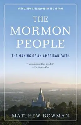 Mormonský ľud: Mormoni: ako sa zrodila americká viera - The Mormon People: The Making of an American Faith