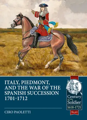 Taliansko, Piemont a vojna o španielske dedičstvo 1701-1712 - Italy, Piedmont and the War of Spanish Succession 1701-1712