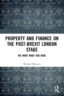 Nehnuteľnosti a financie na londýnskej scéne po brexite: Chceme to, čo máte vy - Property and Finance on the Post-Brexit London Stage: We Want What You Have