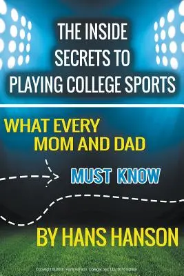 Vnútorné tajomstvá športovania na vysokej škole - The Inside Secrets to Playing College Sports