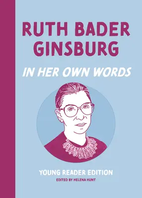 Ruth Bader Ginsburgová: Jej vlastnými slovami: Vydanie pre mladých čitateľov - Ruth Bader Ginsburg: In Her Own Words: Young Reader Edition