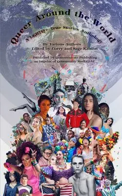 Queer okolo sveta: Všade na svete: antológia skutočných príbehov LGBTQ+ - Queer Around the World: A LGBTQ+ True Stories Anthology