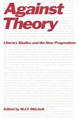 Proti teórii: Literárna veda a nový pragmatizmus - Against Theory: Literary Studies and the New Pragmatism