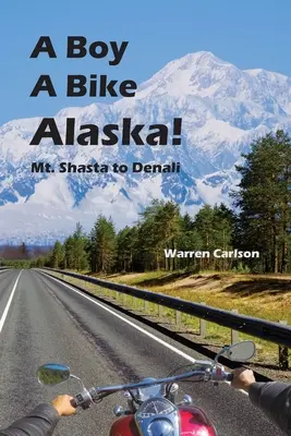 Chlapec a bicykel Aljaška! - A Boy A Bike Alaska!
