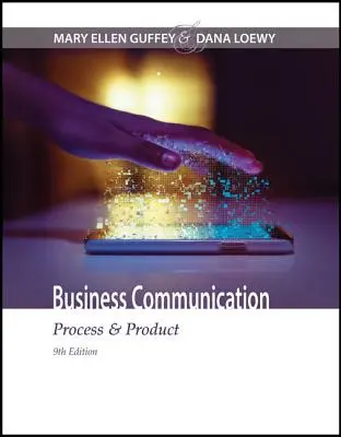 Business Communication - Process & Product (Guffey Mary Ellen (Los Angeles Pierce College))