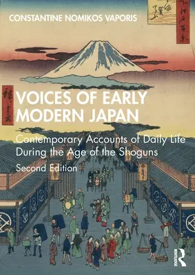 Hlasy ranonovovekého Japonska: Súčasné svedectvá o každodennom živote v období šogúnov - Voices of Early Modern Japan: Contemporary Accounts of Daily Life During the Age of the Shoguns