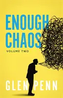 Dosť chaosu: 2. diel - Enough Chaos: Volume 2