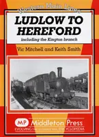 Ludlow do Herefordu - vrátane odbočky na Kington - Ludlow to Hereford - Including the Kington Branch