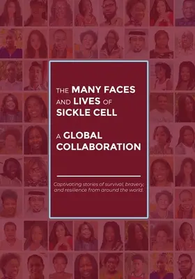 Mnoho tvárí a životov chorých na kosáčik - celosvetová spolupráca - The Many Faces and Lives of Sickle Cell - A Global Collaboration