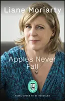 Jablká nikdy nepadajú - bestseller č. 1 a výber Richard & Judy od autora Nine Perfect Strangers - Apples Never Fall - The #1 Bestseller and Richard & Judy pick, from the author Nine Perfect Strangers