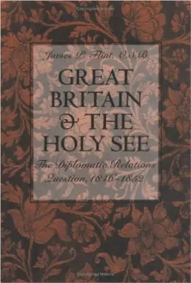 Veľká Británia a Svätá stolica: Otázka diplomatických vzťahov, 1846-1852 - Great Britain and the Holy See: The Diplomatic Relations Question, 1846-1852