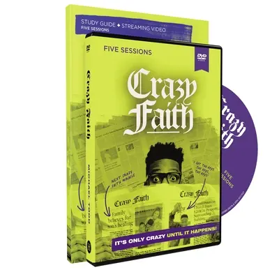 Bláznivá viera Študijná príručka s DVD: Je to bláznivé len dovtedy, kým sa to nestane - Crazy Faith Study Guide with DVD: It's Only Crazy Until It Happens