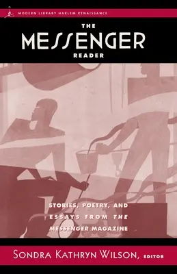 Posol čitateľ: Vydavateľ: The Messenger: poviedky, poézia a eseje z časopisu Messenger - The Messenger Reader: Stories, Poetry, and Essays from the Messenger Magazine