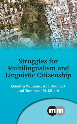 Boj o viacjazyčnosť a jazykové občianstvo - Struggles for Multilingualism and Linguistic Citizenship