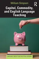 Kapitál, tovar a výučba anglického jazyka - Capital, Commodity, and English Language Teaching